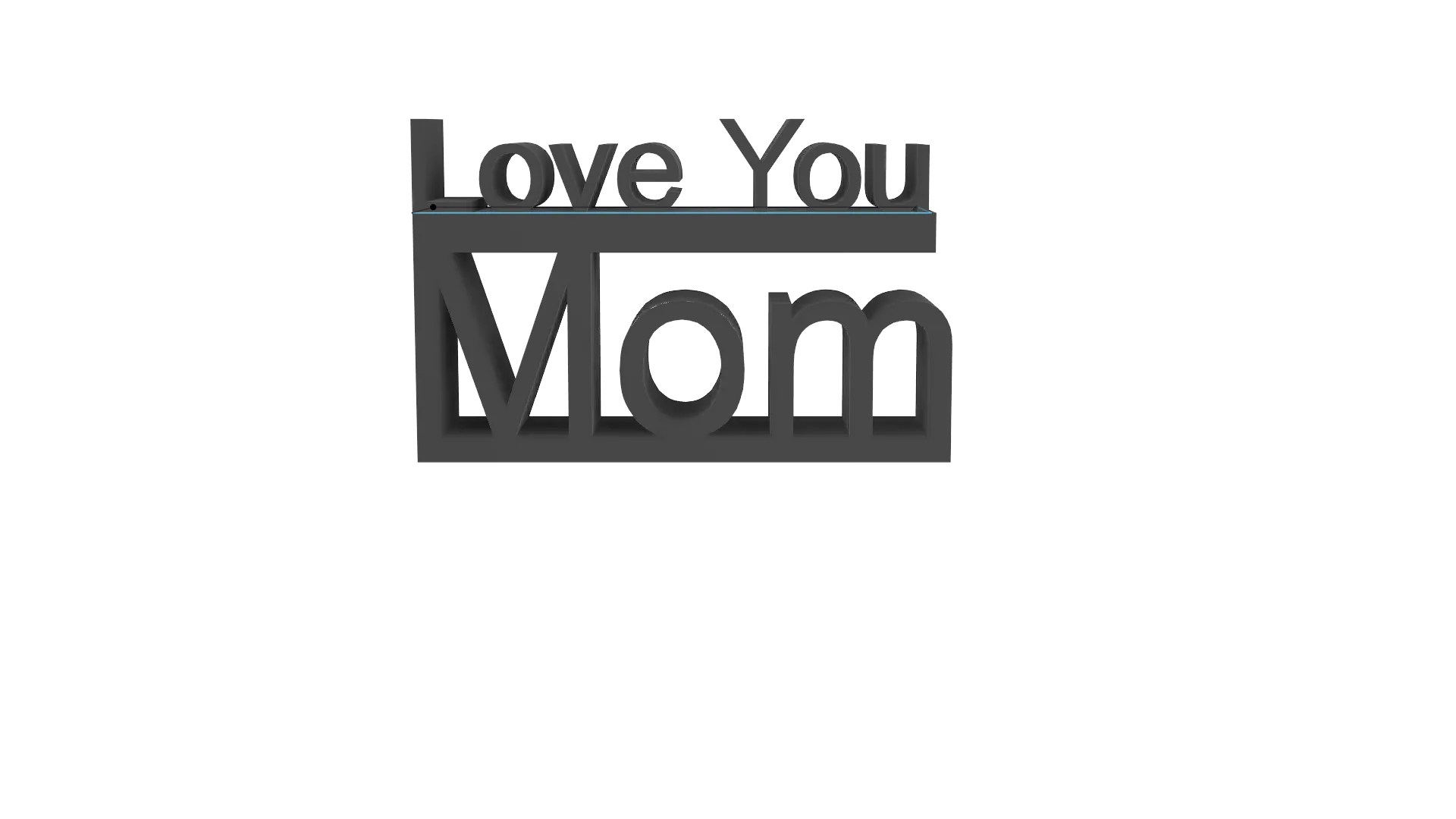 Love you mom sign 3d models download creality cloud