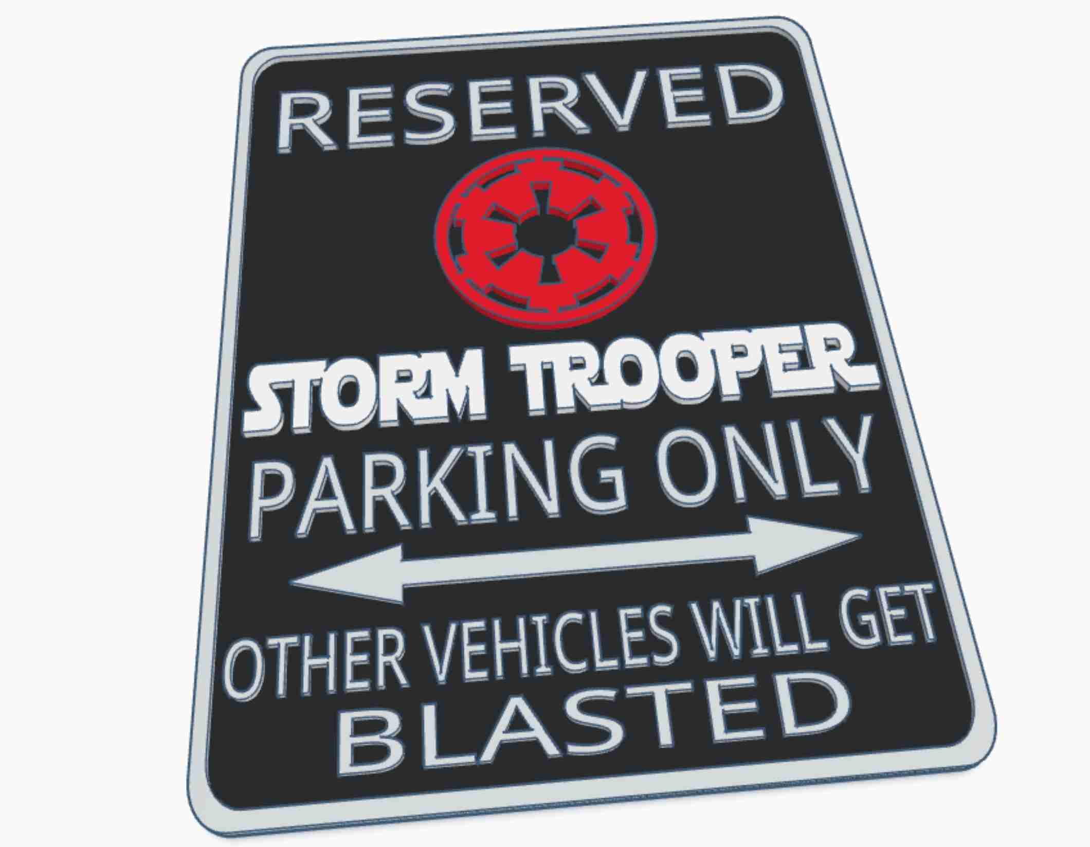 Storm Trooper Empire Imperial Star Wars Parking Warning Sign 3D models download Creality Cloud