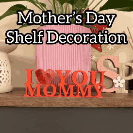 Mother's Day Shelf Decoration – "I ❤️ YOU MOMMY"