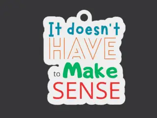 Keychain "giftIt doesn't have to make sense"