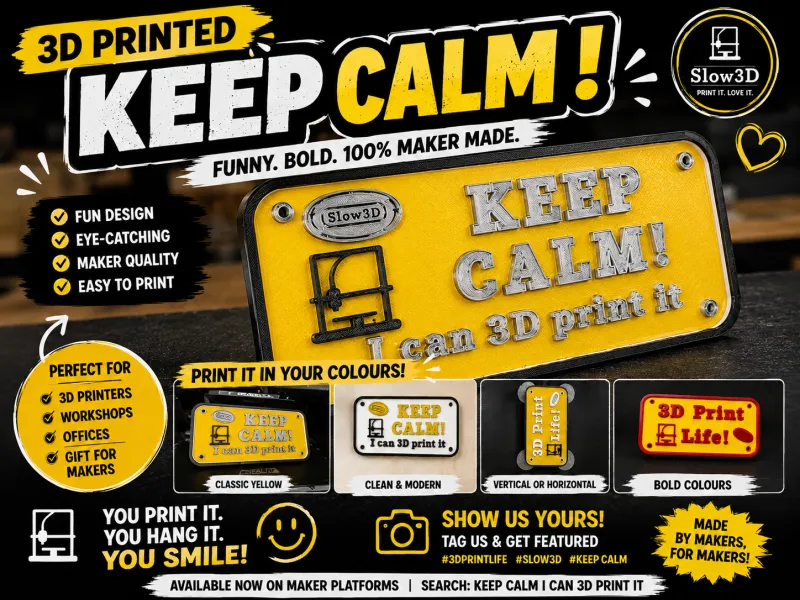 Keep Calm! I can 3D Print it - Sign