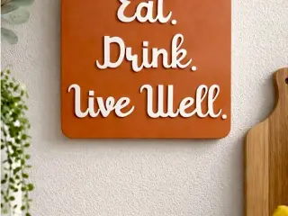 Eat Drink Live Well Sign