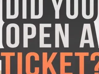 "Did you open a ticket?" IT QUOTE Lightbox