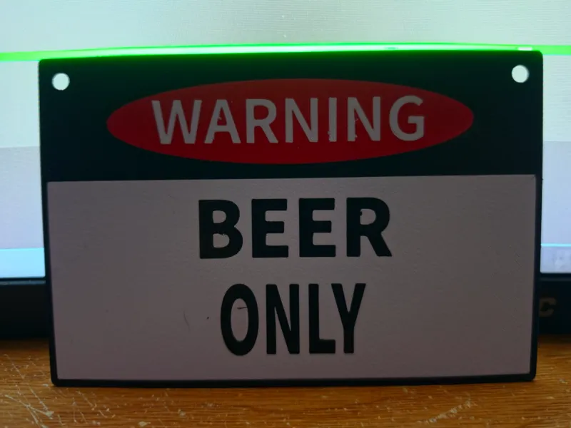 WARNING BEER ONLY Sign
