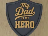 My Dad Is My Hero Shield 3D Print Model 3 STL Files-0