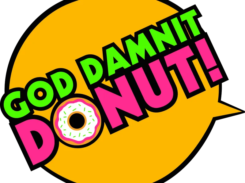 "GOD DAMNIT, DONUT!"