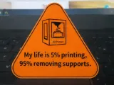 My life is 5% printing, 95% removing supports.-0