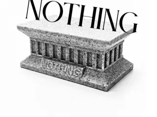 Nothing? - NOTHING!
