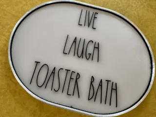 Live Laugh Toaster Bath Sign