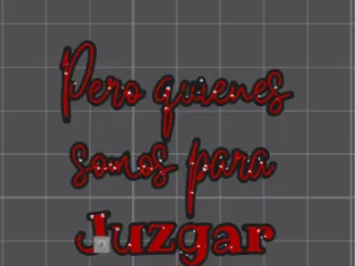 pero quienes somos para juzgar