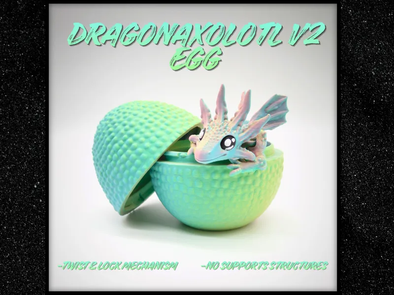 Uovo di Axolotl Drago V2 - Twist e blocco - Senza supporti