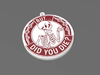 But did you Die ?