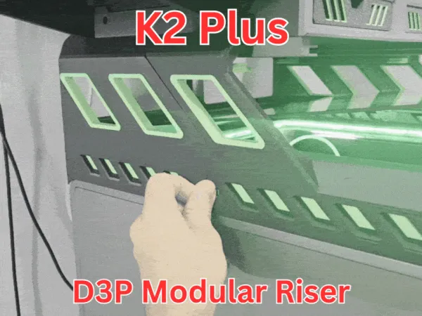 D3P Riser for K2 Plus