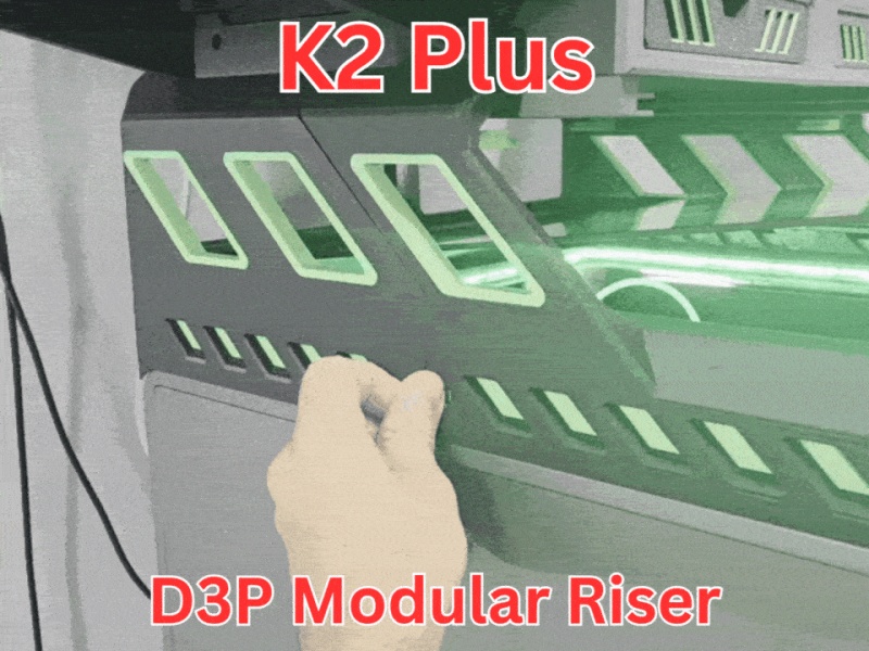D3P Riser for K2 Plus
