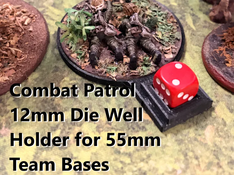 Combat Patrol 12mm Die well for 55m Team bases