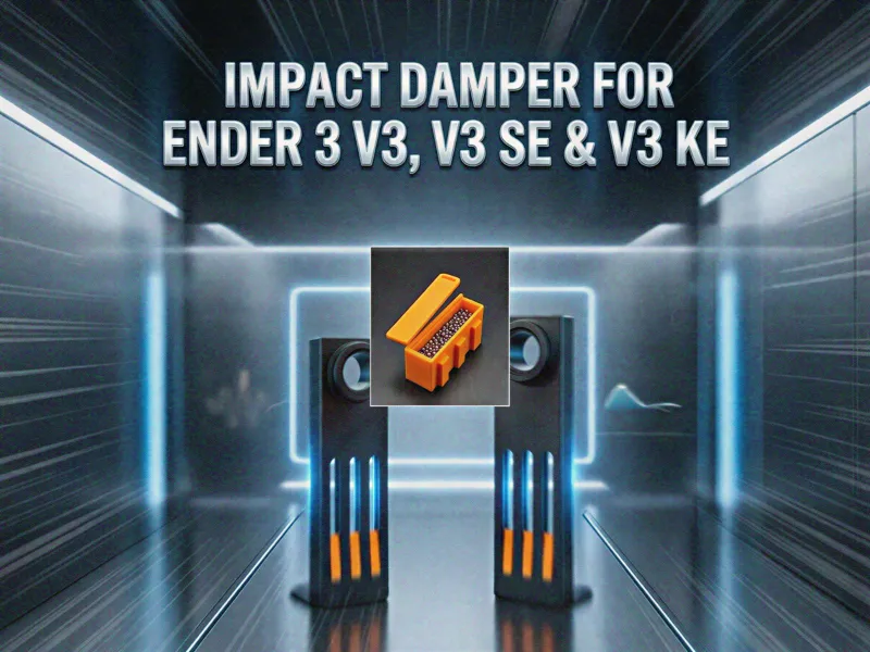 Ender 3 V3, V3 SE, V3 KE Impactdemper