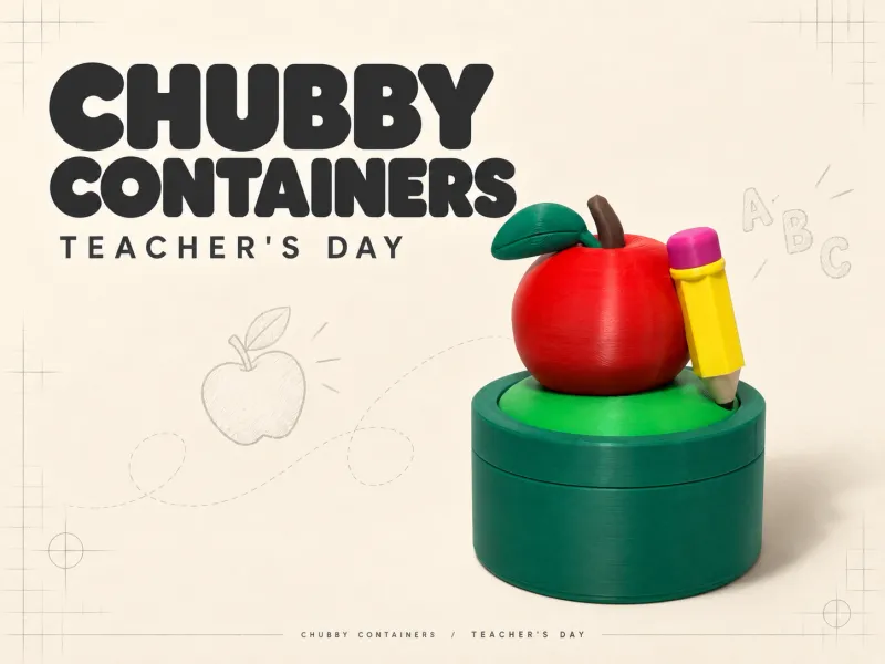 Chubby Containers - Teacher's Day