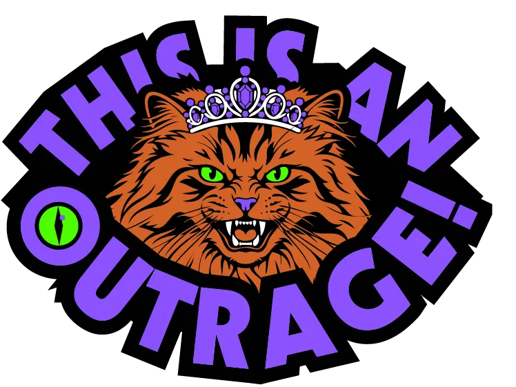 "THIS IS AN OUTRAGE!"