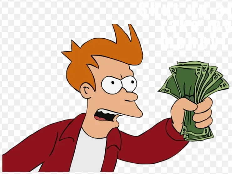 Shut up and take my money (SUATMM)