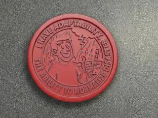 I have adaptability, the ability to normalize Coaster 90x4mm