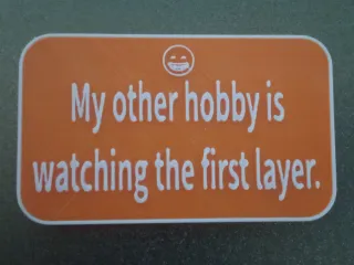 My other hobby is watching the first layer Sign