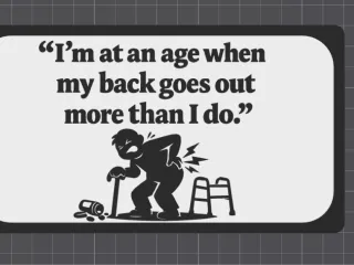 Funny Quote Wall Sign Aging and Back Pain