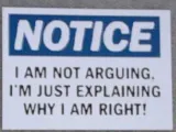 I'm Not Arguing Just Proving Why I'm Right Sign-0