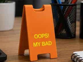 OOPS MY BAD desk sign