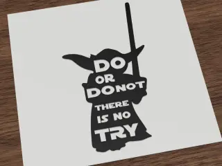 Do or Do Not There Is No Try Yoda Star Wars