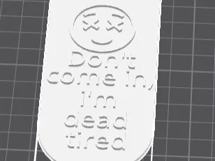 door sign: do not come in, i'm dead tired
