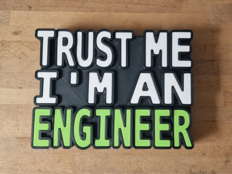 Slogan amuzant "TRUST ME I'M AN ENGINEER" ca scrisoare LED Shield