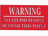 Stupid Sign-0