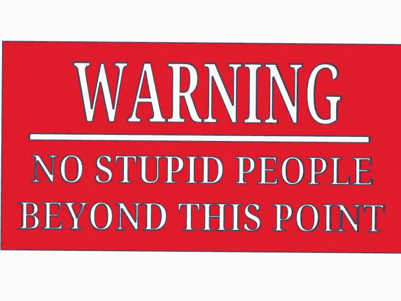 Stupid Sign