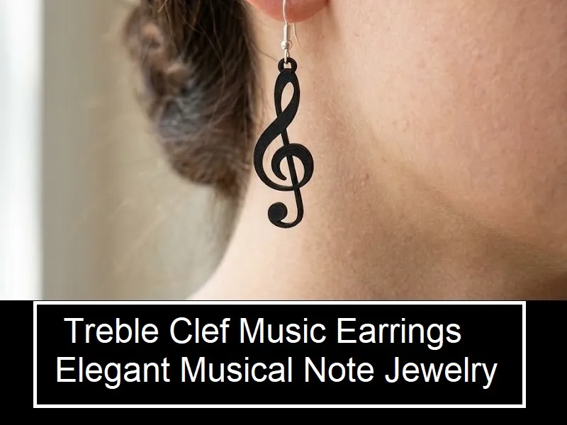 Treble Clef Music Earrings - Elegant Musical Note Jewelry