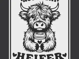 Not Today Heifer Sign