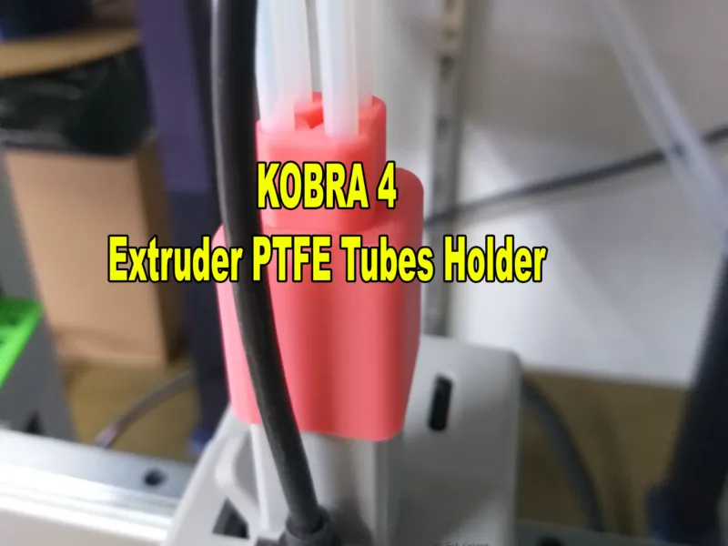 Kobra 4 Extruder PTFE Tubes Holder