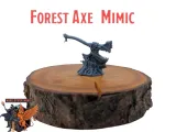 Forest Axe Mimic - MGM Print-Ready Mini-0