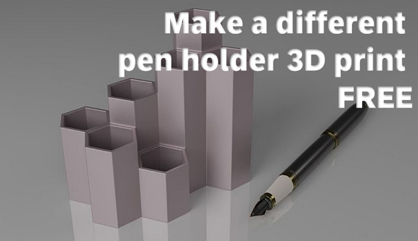 Make a different pen holder 3D print FREE