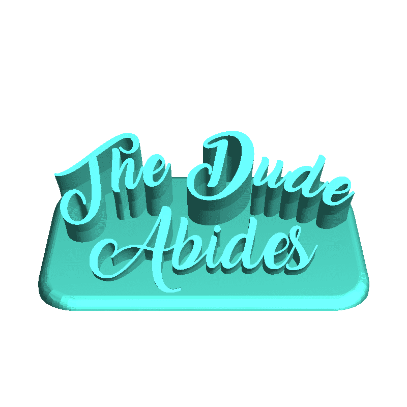 The Dude Abides Word Art