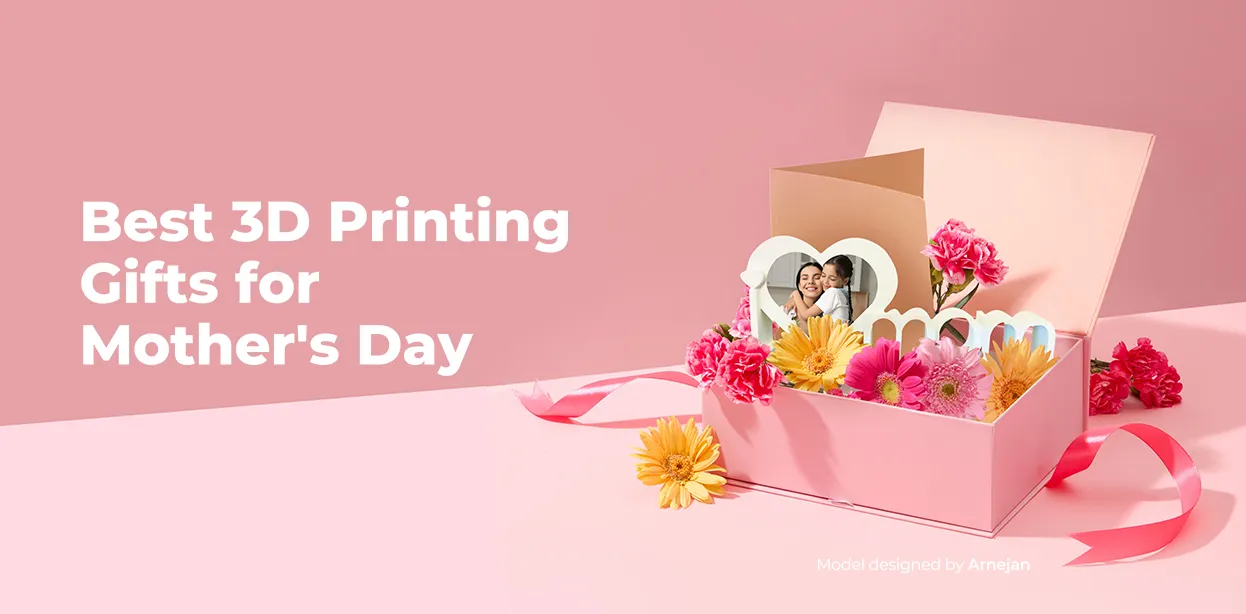Best 3D Printing Gifts for Mother's Day