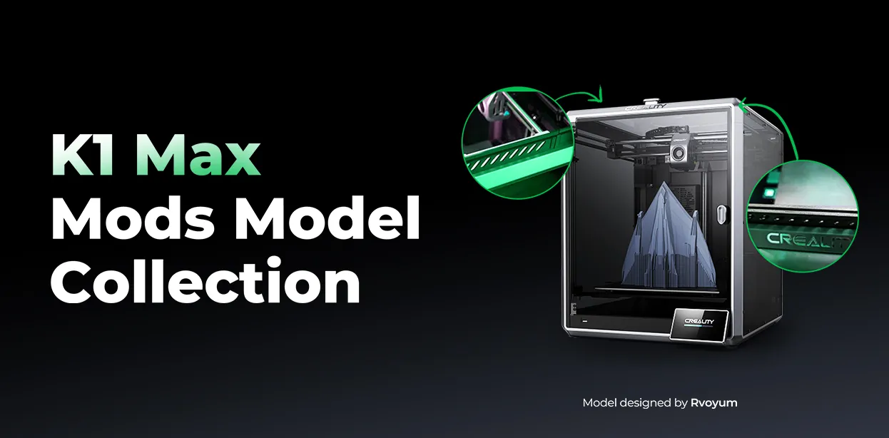 Creality K1 Max Mods Models Collection