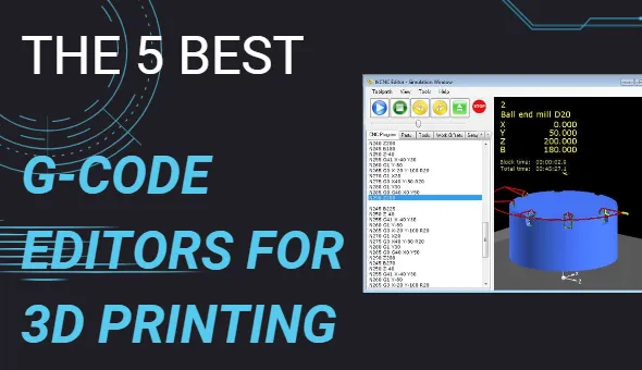3Dプリントに最適なGコードエディター5選