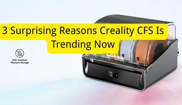 Creality CFS è di tendenza ora