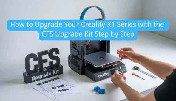 Blog title: How to Upgrade Your Creality K1 Series with the CFS Upgrade Kit Step by Step