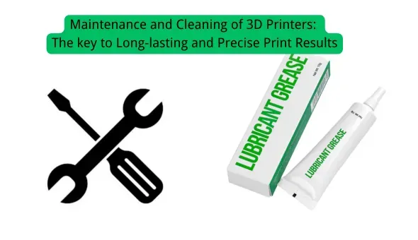 Maintenance and Cleaning of 3D Printers