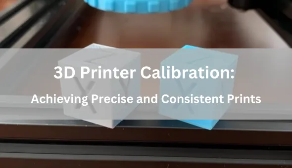 3D Printer Calibration