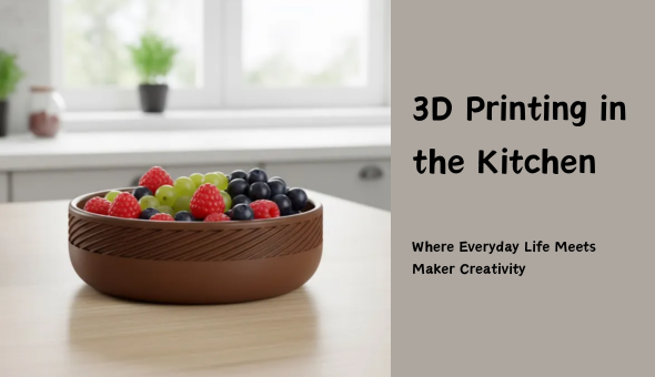 Blog title: 3D Printing in the Kitchen: Where Everyday Life Meets Maker Creativity