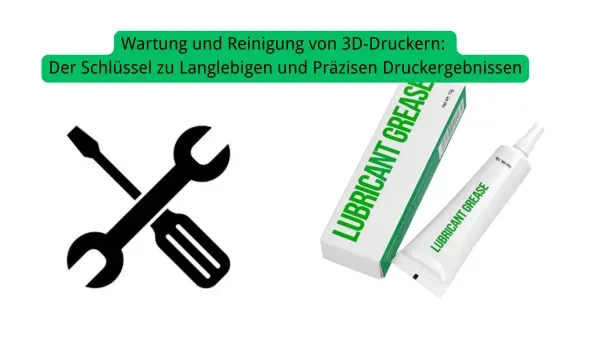 Wartung und Reinigung von 3D-Druckern