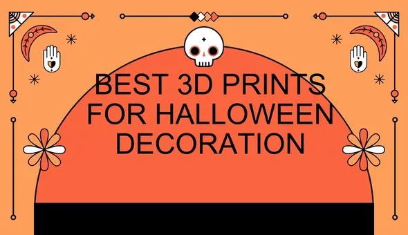 Blog title: Best 3D Prints for Halloween Decoration