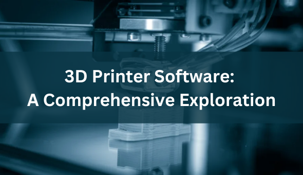 Blog title: Unveiling the Realm of 3D Printer Software: A Comprehensive Exploration